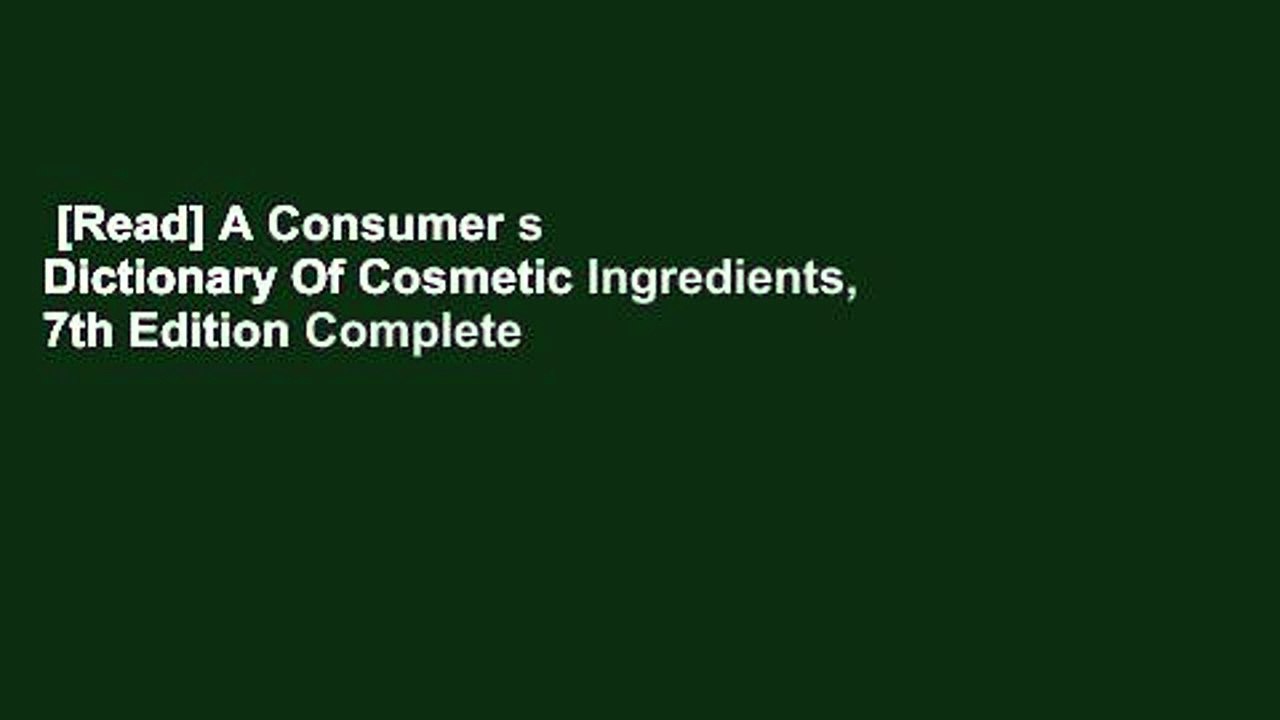 [Read] A Consumer s Dictionary Of Cosmetic Ingredients, 7th Edition