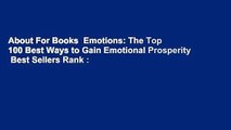 About For Books  Emotions: The Top 100 Best Ways to Gain Emotional Prosperity  Best Sellers Rank :