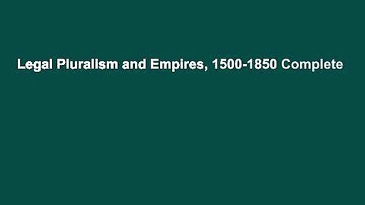 Legal Pluralism and Empires, 1500-1850 Complete
