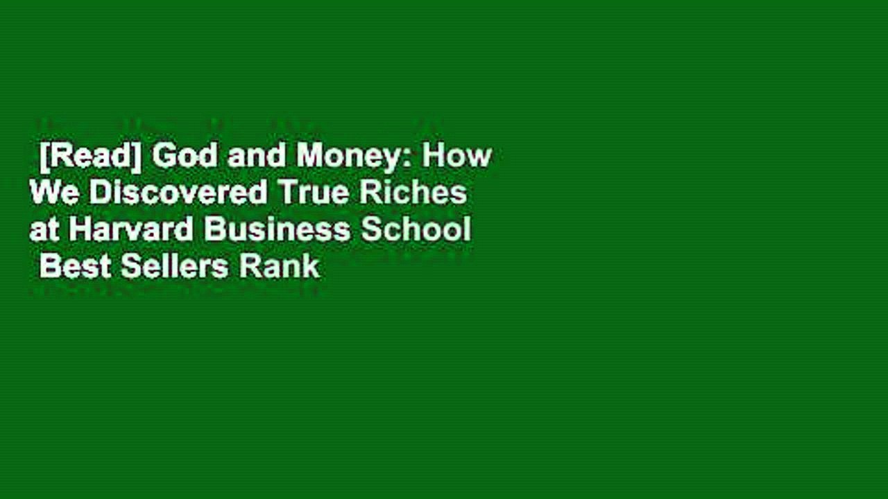 [Read] God and Money: How We Discovered True Riches at Harvard Business School  Best Sellers Rank