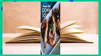 [Read] Down South: Soulful Recipes and Slow-Simmered Recollections  For Online