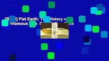 [Read] Flat Earth: The History of an Infamous Idea  Best Sellers Rank : #1