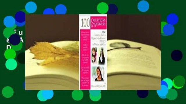Full E-book 100 Questions & Answers about Attention Deficit Hyperactivity Disorder (Adhd) in