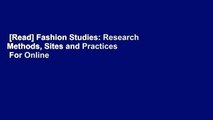 [Read] Fashion Studies: Research Methods, Sites and Practices  For Online