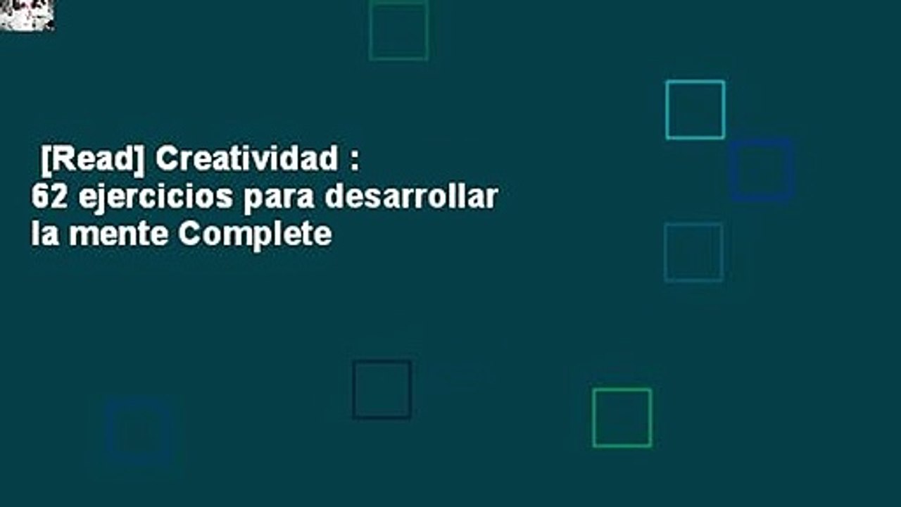 [Read] Creatividad : 62 ejercicios para desarrollar la mente Complete