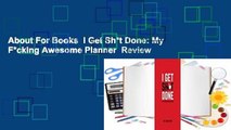 About For Books  I Get Sh*t Done: My F*cking Awesome Planner  Review