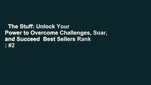 The Stuff: Unlock Your Power to Overcome Challenges, Soar, and Succeed  Best Sellers Rank : #2