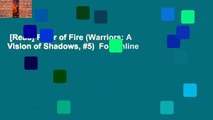 [Read] River of Fire (Warriors: A Vision of Shadows, #5)  For Online