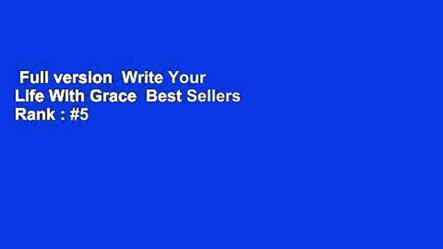 Full version Write Your Life With Grace Best Sellers Rank : #5