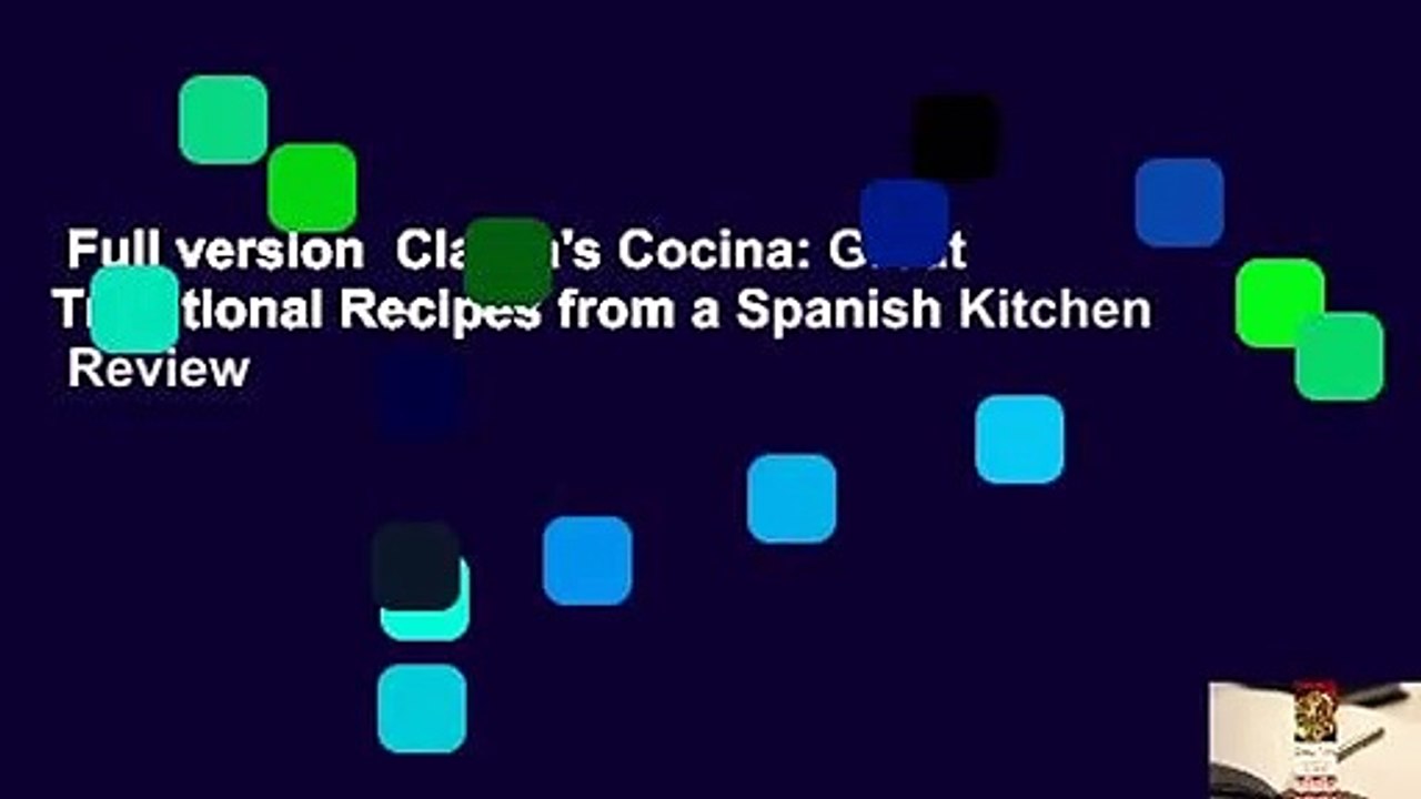 Full version  Clarita's Cocina: Great Traditional Recipes from a Spanish Kitchen  Review