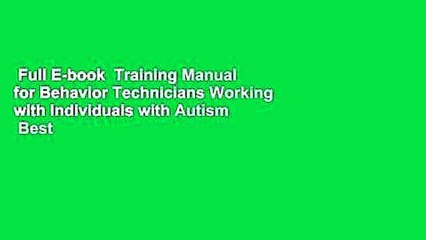 Full E-book  Training Manual for Behavior Technicians Working with Individuals with Autism  Best