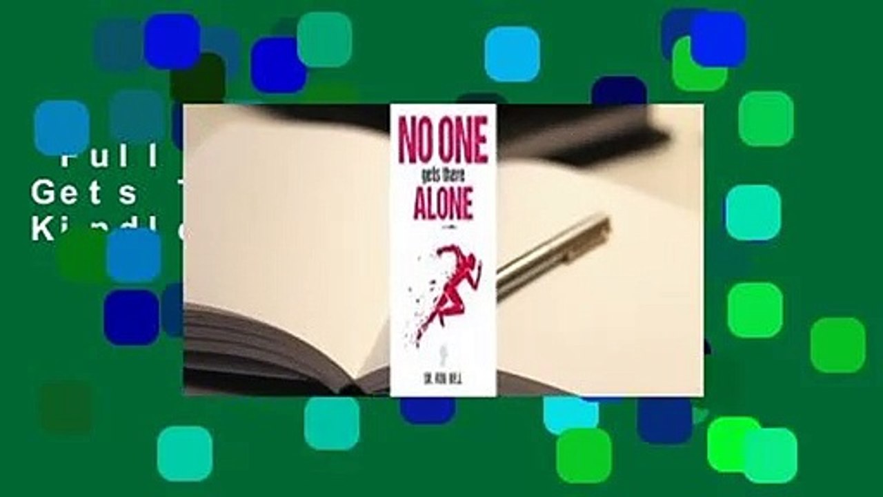 Full version  No One Gets There Alone  For Kindle