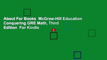 About For Books  McGraw-Hill Education Conquering GRE Math, Third Edition  For Kindle