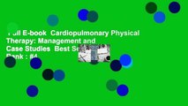 Full E-book  Cardiopulmonary Physical Therapy: Management and Case Studies  Best Sellers Rank : #4