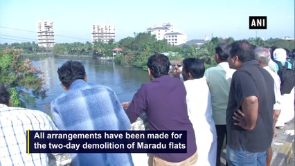Demolition of Maradu flats in Kochi to begin today