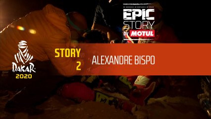 Dakar 2020 - Story 2 : Alexandre Bispo - Epic Story by MOTUL (EN)
