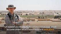 US soldiers knew Al-Asad base was about to be hit; say it was a 'miracle' no casualty occurred