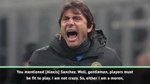 Sanchez didn't start for Inter due to injury, not me being a madman! Conte