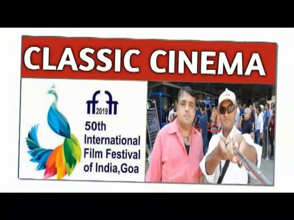 THE CLASSIC CINEMA:50th IFFI 2019.GOA   #gypsymusafir113