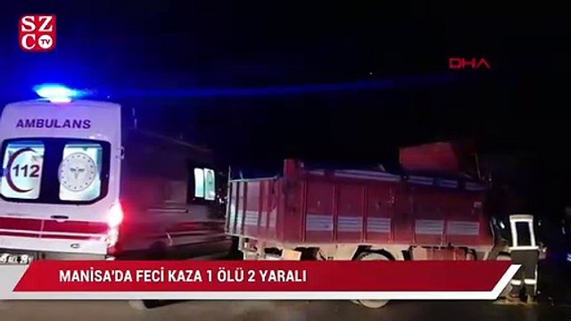 Kamyonet TIR'a arkadan çarptı: 1 ölü, 2 ağır yaralı