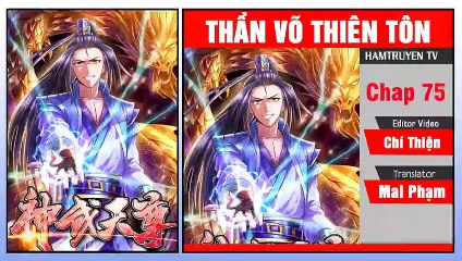 Thần Võ Thiên Tôn Chap 75