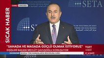 Dışişleri Bakanı Çavuşoğlu; “Doğu Akdeniz’de Denklem Değişti”