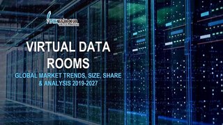 VIRTUAL DATA ROOMS | GLOBAL INDUSTRY MARKET TRENDS 2019-2027