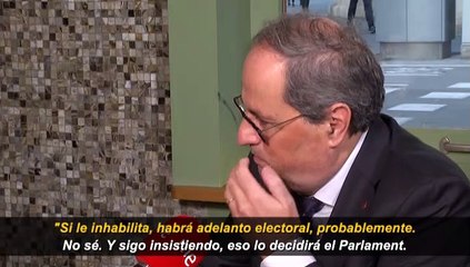 Torra dice que si el Parlament le desautoriza tras sentencia firme del Supremo, convocará elecciones