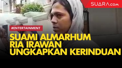 7 Hari Meninggalnya Ria Irawan, Suami Ungkap Hal Paling Dirindukan