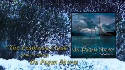 Wychazel - On Pagan Shores - The Feathered Cloak