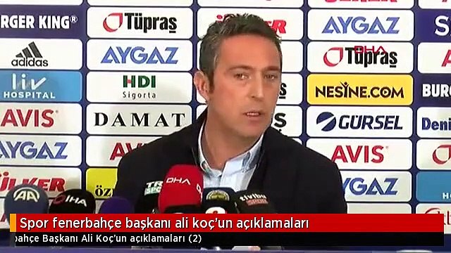 Spor fenerbahçe başkanı ali koç'un açıklamaları