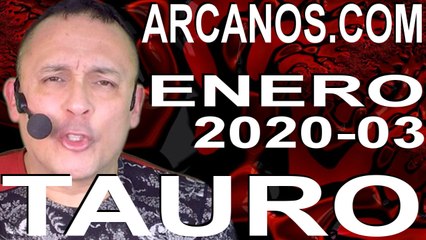 TAURO ENERO 2020 ARCANOS.COM - Horóscopo 12 al 18 de enero de 2020 - Semana 03