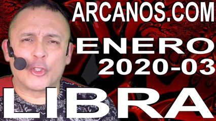 LIBRA ENERO 2020 ARCANOS.COM - Horóscopo 12 al 18 de enero de 2020 - Semana 03