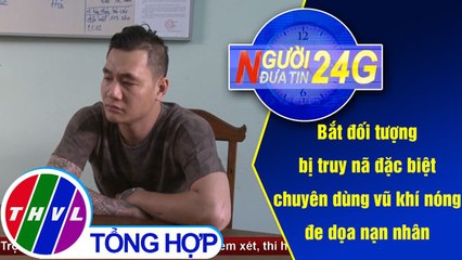 Người đưa tin 24G (11g ngày 11/01/2020)