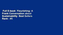 Full E-book  Flourishing: A Frank Conversation about Sustainability  Best Sellers Rank : #5