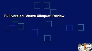 Full version  Veuve Clicquot  Review