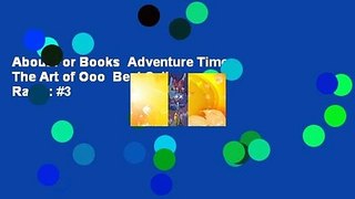 About For Books  Adventure Time: The Art of Ooo  Best Sellers Rank : #3