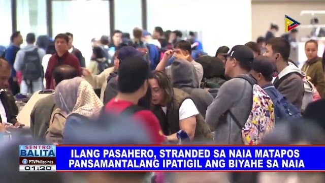 Ilang pasahero, stranded sa NAIA matapos pansamantalang ipatigil ang biyahe sa NAIA