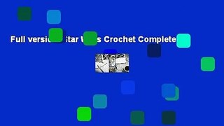 Full version  Star Wars Crochet Complete