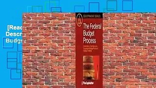 [Read] The Federal Budget Process: A Description of the Federal and Congressional Budget