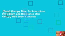 [Read] Occupy Time: Technoculture, Immediacy, and Resistance after Occupy Wall Street Complete