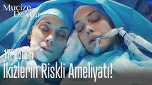 İkizlerin riskli ameliyatı - Mucize Doktor 17. Bölüm