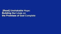 [Read] Unshakable Hope: Building Our Lives on the Promises of God Complete