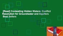 [Read] Contesting Hidden Waters: Conflict Resolution for Groundwater and Aquifers  Best Sellers