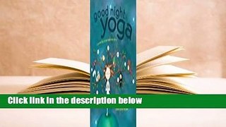 About For Books  Good Night Yoga: A Pose-by-Pose Bedtime Story Complete