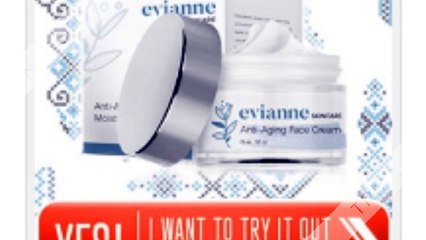 Evianne Face Cream Australia: Where to Buy ! Free Trial