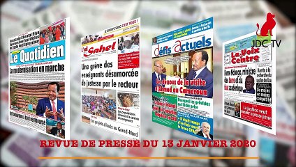 REVUE DE PRESSE CAMEROUNAISE DU 13 JANVIER 2020