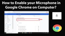 How to Enable your Microphone in Google Chrome on Computer?