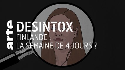Finlande : la semaine de 4 jours ? | 13/01/2020 | Désintox | ARTE