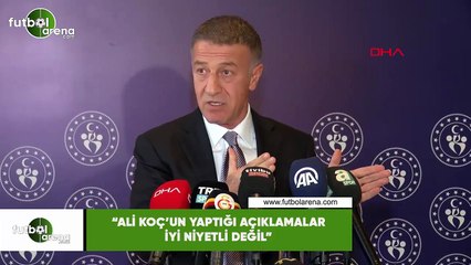 Ahmet Ağaoğlu: "Ali Koç'un açıklamaları iyi niyetli değil"
